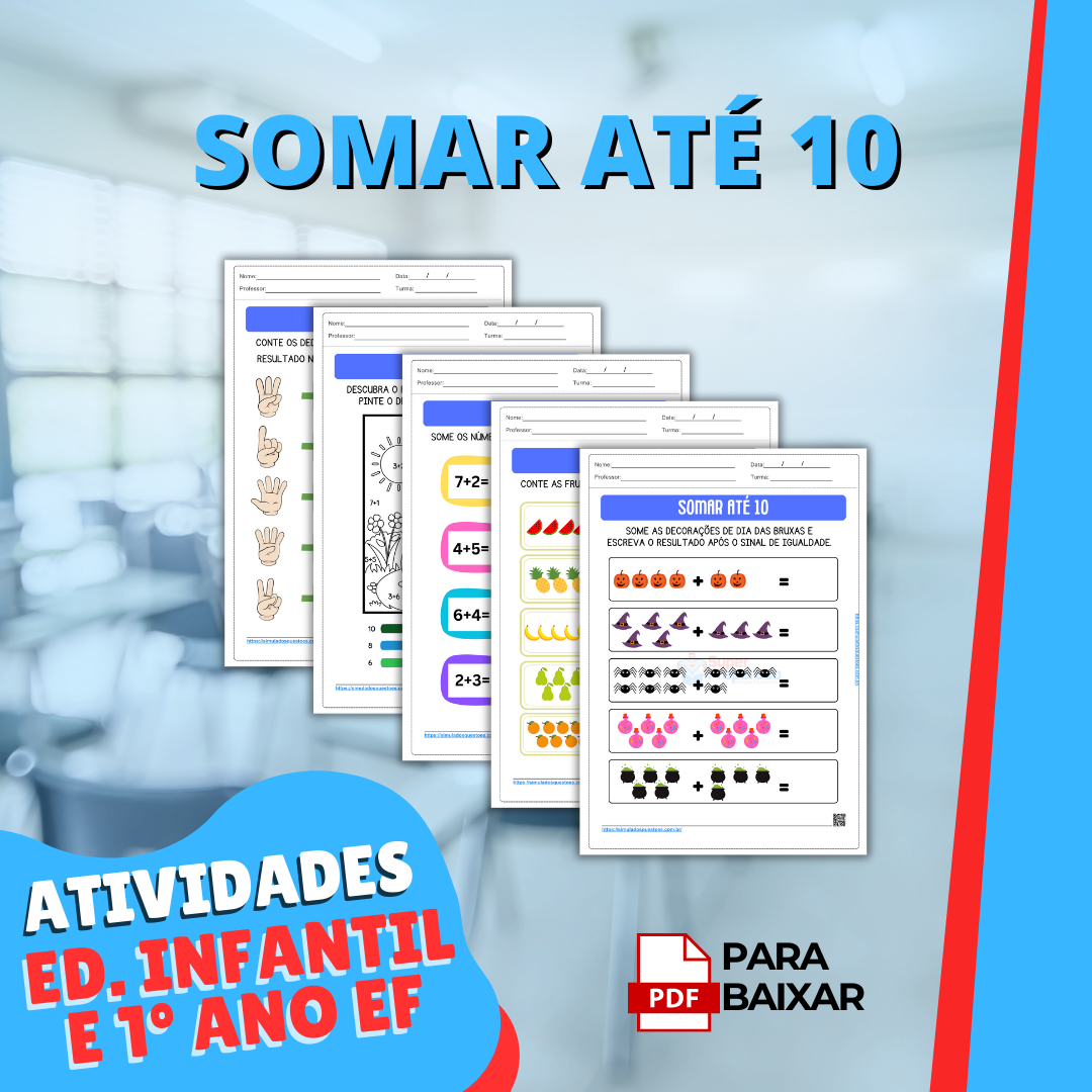 47 Atividades de Somar até 10 para Educação Infantil e 1º ano EF