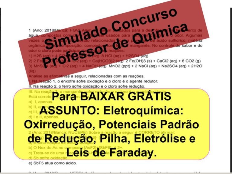 Simulado sobre Eletroquímica_ Oxirredução, Potenciais Padrão de Redução, Pilha, Eletrólise e Leis de Faraday