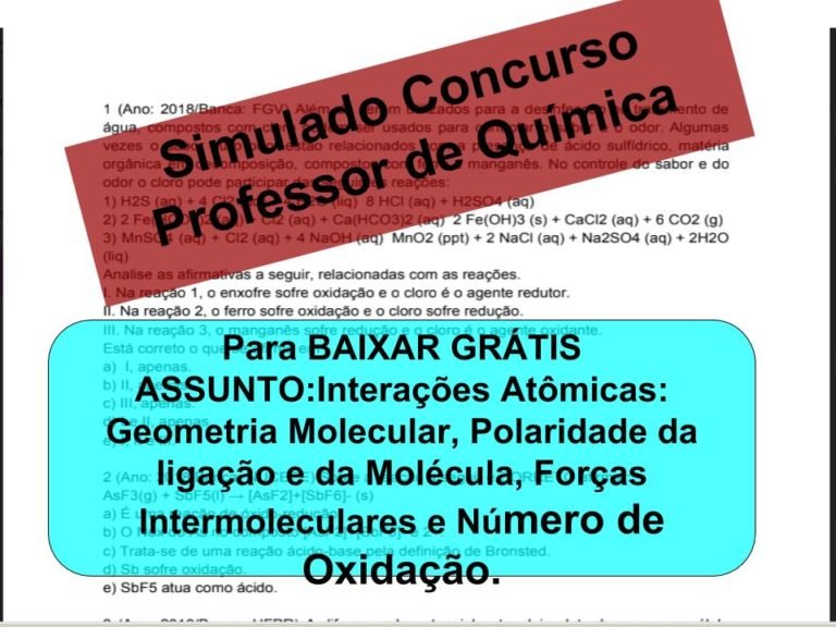 Simulado sobre Interações Atômicas_ Geometria Molecular, Polaridade da ligação e da Molécula, Forças Intermoleculares e Número de Oxidação