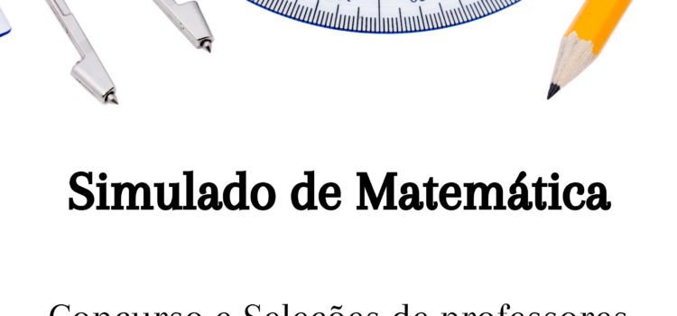 Simulado de Matemática para Concursos. Simulado de Matemática para Concursos.