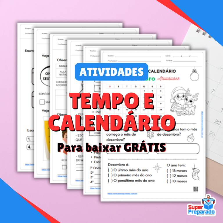 Tempo e Calendário Reconhecer os dias da semana, trabalhar noções de manhã, tarde e noite